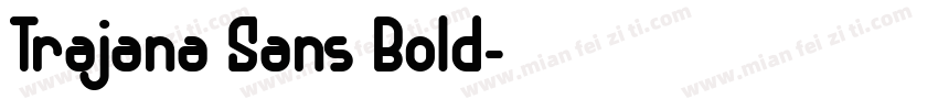 Trajana Sans Bold字体转换